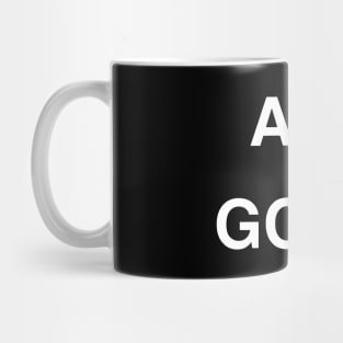 All Good Mug